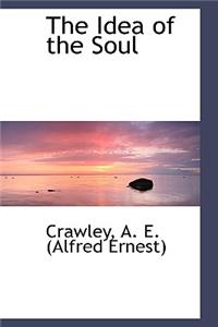 The Idea of the Soul