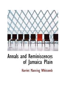 Annals and Reminiscences of Jamaica Plain