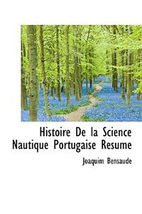 Histoire de La Science Nautique Portugaise R Sum
