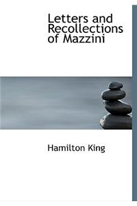 Letters and Recollections of Mazzini