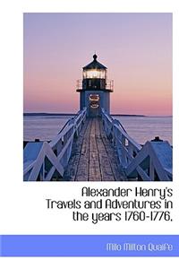 Alexander Henry's Travels and Adventures in the Years 1760-1776,