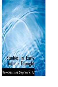 Studies in Early Indian Thought