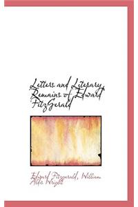 Letters and Literary Remains of Edward Fitzgerald