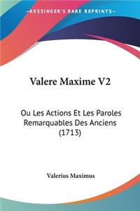 Valere Maxime V2: Ou Les Actions Et Les Paroles Remarquables Des Anciens (1713)