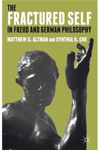 Fractured Self in Freud and German Philosophy