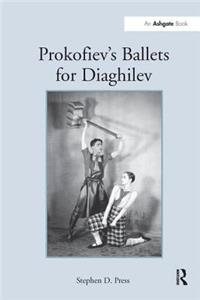 Prokofiev's Ballets for Diaghilev