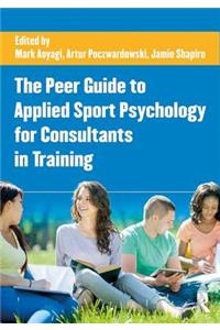 Peer Guide to Applied Sport Psychology for Consultants in Training