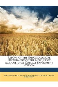 Report of the Entomological Department of the New Jersey Agricultural College Experiment Station
