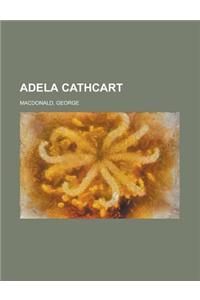 Adela Cathcart, Volume 1