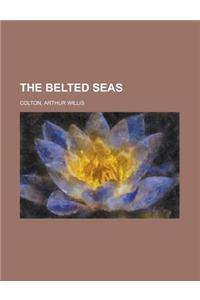 The Belted Seas