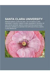 Santa Clara University: Mission Santa Clara de Asis, List of Santa Clara University People, Santa Clara University School of Law, Kevin Waters