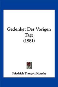 Gedenket Der Vorigen Tage (1881)