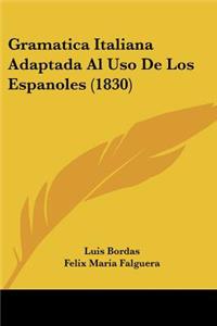 Gramatica Italiana Adaptada Al Uso De Los Espanoles (1830)