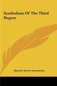 Symbolism Of The Third Degree