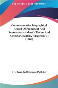 Commemorative Biographical Record of Prominent and Representative Men of Racine and Kenosha Counties, Wisconsin V1 (1906)