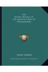 Secret Rituals of the Adoptive Rite of Freemasonry