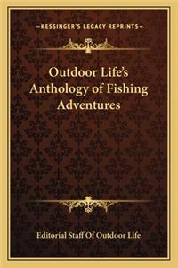 Outdoor Life's Anthology of Fishing Adventures