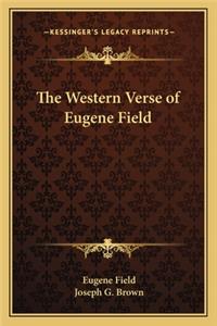 Western Verse of Eugene Field