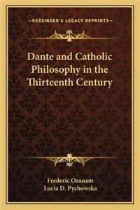 Dante and Catholic Philosophy in the Thirteenth Century