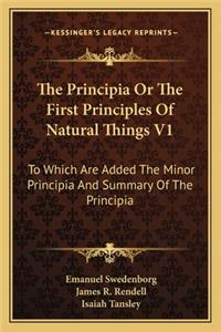 Principia or the First Principles of Natural Things V1