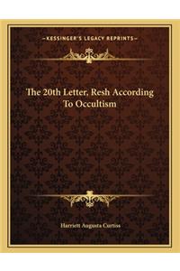 The 20th Letter, Resh According to Occultism