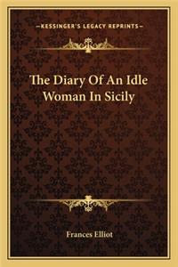 The Diary Of An Idle Woman In Sicily