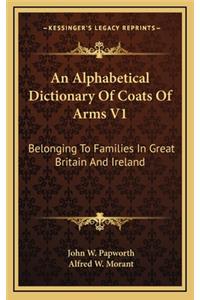 Alphabetical Dictionary Of Coats Of Arms V1