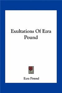 Exultations of Ezra Pound