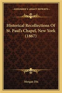 Historical Recollections of St. Paul's Chapel, New York (1867)