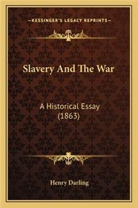 Slavery and the War