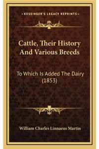 Cattle, Their History And Various Breeds