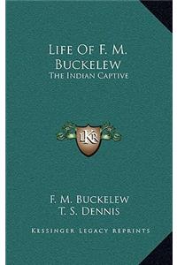 Life Of F. M. Buckelew