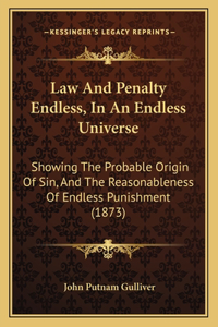 Law And Penalty Endless, In An Endless Universe