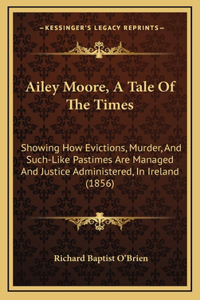 Ailey Moore, a Tale of the Times