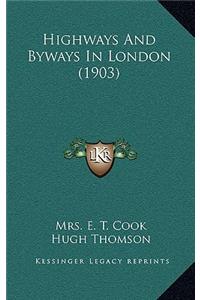 Highways and Byways in London (1903)