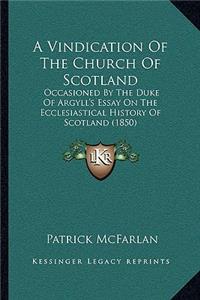 Vindication Of The Church Of Scotland