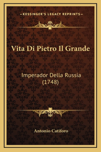 Vita Di Pietro Il Grande