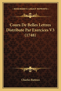 Cours De Belles Lettres Distribute Par Exercices V3 (1748)