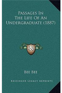 Passages In The Life Of An Undergraduate (1887)