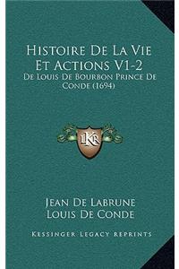 Histoire De La Vie Et Actions V1-2