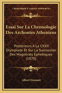 Essai Sur La Chronologie Des Archontes Atheniens