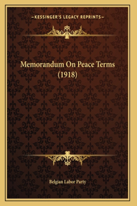 Memorandum On Peace Terms (1918)