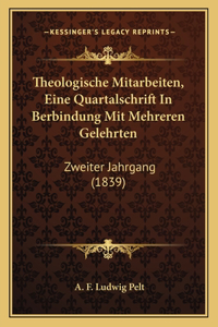 Theologische Mitarbeiten, Eine Quartalschrift In Berbindung Mit Mehreren Gelehrten