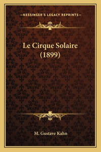 Cirque Solaire (1899)