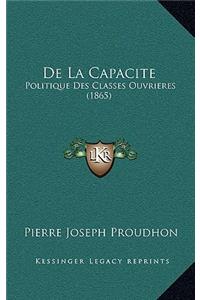 de La Capacite: Politique Des Classes Ouvrieres (1865)