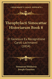 Theophylacti Simocattae Historiarum Book 8