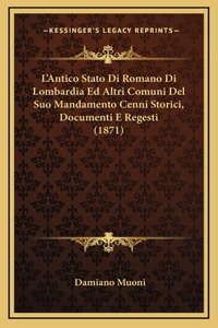 L'Antico Stato Di Romano Di Lombardia Ed Altri Comuni Del Suo Mandamento Cenni Storici, Documenti E Regesti (1871)
