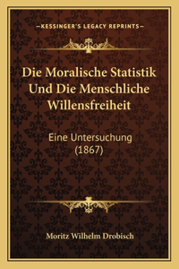 Moralische Statistik Und Die Menschliche Willensfreiheit