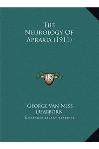 Neurology Of Apraxia (1911)