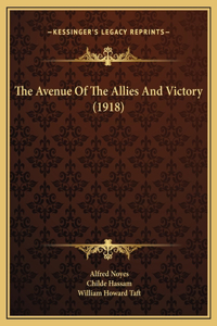 The Avenue Of The Allies And Victory (1918)